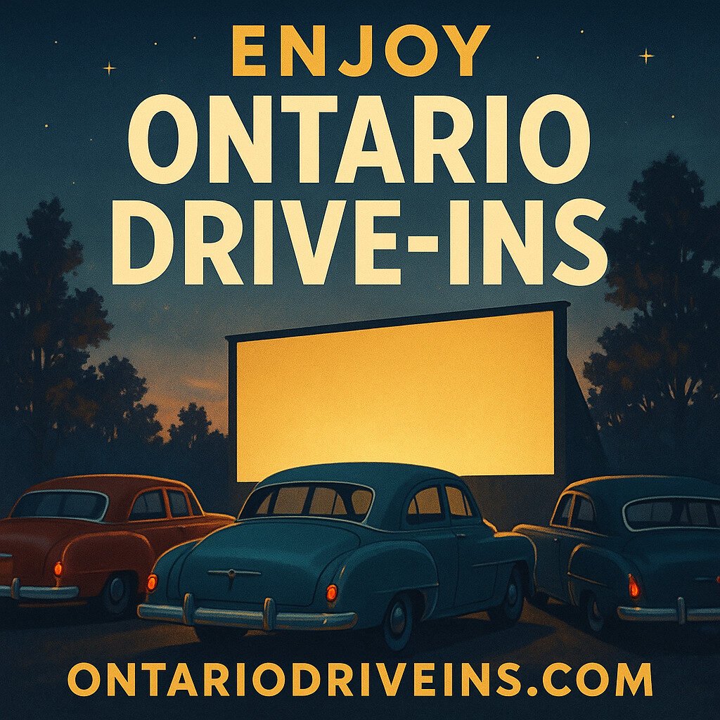 20250516 0042 Ontario Drive In Ad Simple Compose 01jvanqpgcf2crvv0kv4tkywc5